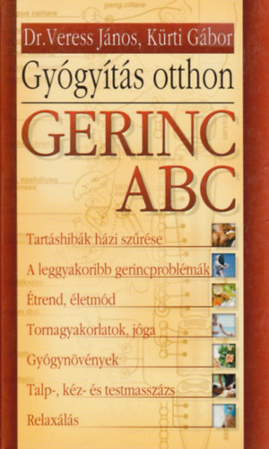 Veress János, Kürti Gábor - Gerinc ABC - Gyógyítás otthon