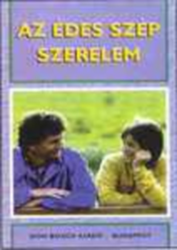 Don Bosco Kiadó - Az édes szép szerelem