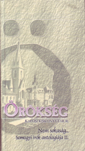 Papp Árpád (válogatta) - "Nem sokaság..." Somogyi írók antológiája II.