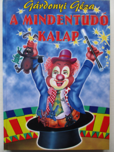 Gárdonyi Géza - A mindentudó kalap