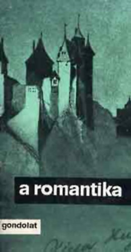 Komlós Aladár, Horváth Károly - A romantika + A szimbolizmus ( 2 kötet )