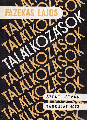 Fazekas Lajos - Tal�lkoz�sok