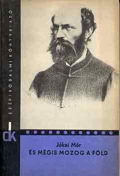 Jókai Mór - És mégis mozog a föld I-II.( egybekötve)