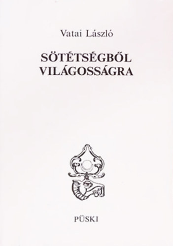 Vatai Lszl - Sttsgbl vilgossgra