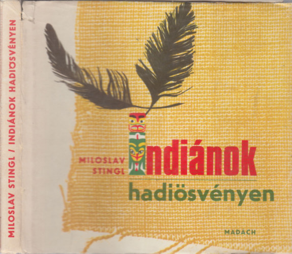 Miloslav Stingl - Indiánok hadiösvényen