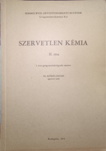 Szervetlen kémia II. - I. éves gyógyszerészhallgatók számára/Kézirat