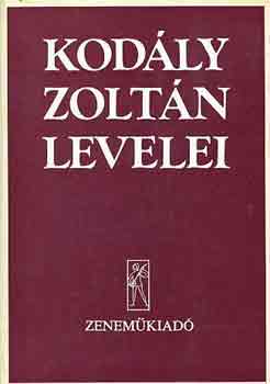 Legny Dezs (szerk.) - Kodly Zoltn levelei