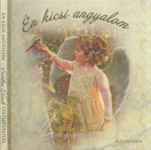 Edwards Zsuzsa - n kicsi angyalom (Sandra K. festmnyeivel)