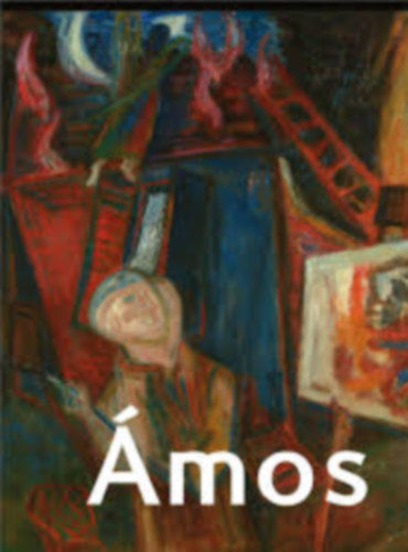 Kolozsvry Marianna (szerk.) - mos Imre a ,,magyar Chagall" - A hbor rvnyben 1937-1944