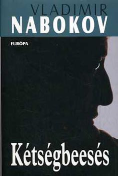 Vladimir Nabokov - K�ts�gbees�s