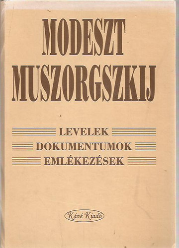 Bojti Jnos - Papp Mrta (szerk.) - Modeszt Muszorgszkij - Levelek, dokumentumok, emlkezsek
