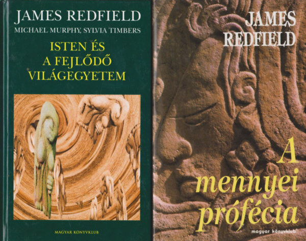 James Redfield, Michael Murphy, Sylvia Timbers - Isten �s a fejl�d� vil�gegyetem + A mennyei pr�f�cia (k�t m�)