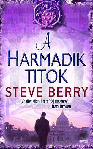 Steve Berry - A harmadik titok