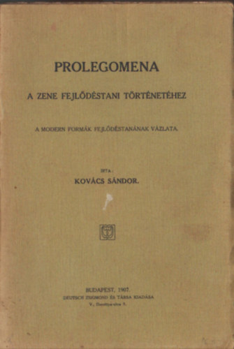 Kovács Sándor - Prolegomena - A zene fejlődéstani történetéhez