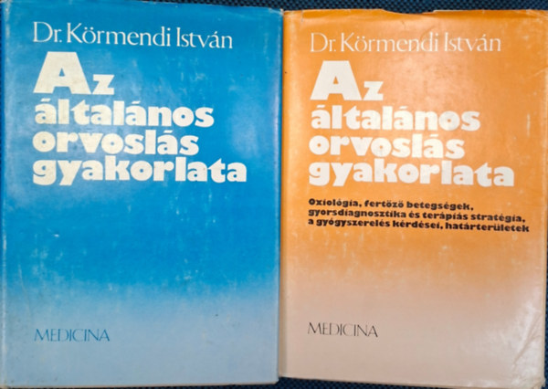 Dr. K�rmendi Istv�n - Az �ltak�nos orvosl�s gyakorlata 1-2.