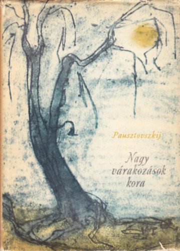 Pausztovszkij - Nagy várakozások kora