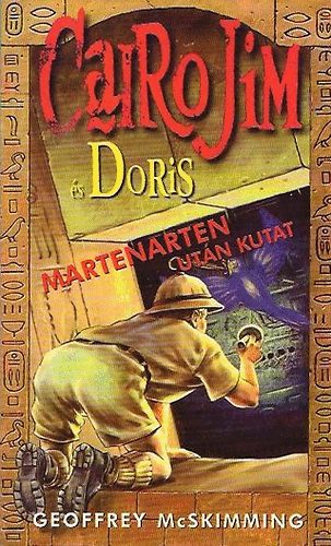 Geoffrey McSkimming - Cairo Jim és Doris Martenarten után kutat