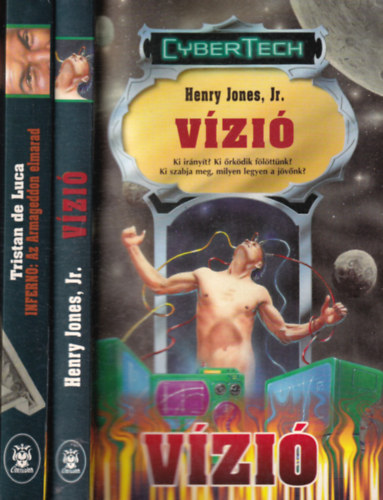 Henry Jones Jr., Tristan de Luca - 2 db CyberTech sci-fi regny: Vzi + Inferno: Az Armageddon elmarad