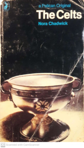 Nora Chadwick, J. X. W. P. Corcoran - The Celts - A Pelican Original