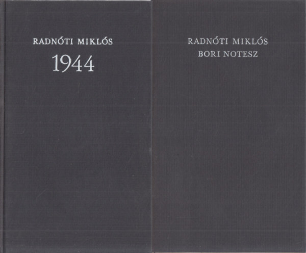 Radnóti Miklós - Radnóti Miklós / Bori notesz, 1944 I-II
