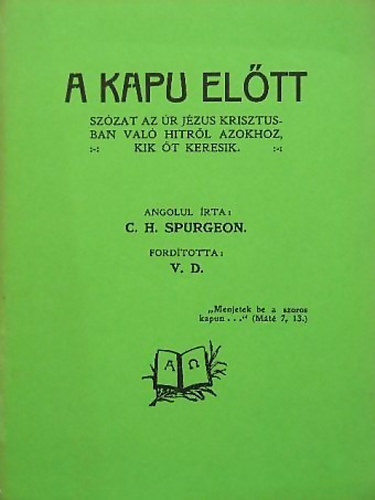 C. H. Spurgeon - A kapu eltt