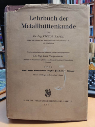 Victor Tafel, Karl Wagenmann - Lehrbuch der Metallh�ttenkunde Band I.