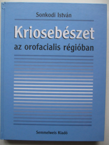 Sonkodi Istvn - Kriosebszet az orofacialis rgiban