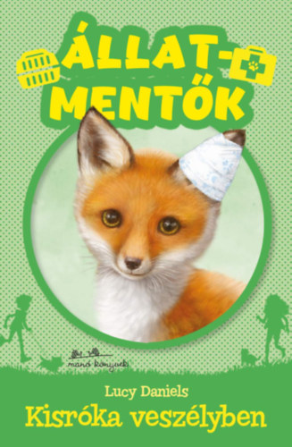 Lucy Daniels - Kisróka veszélyben - Állatmentők