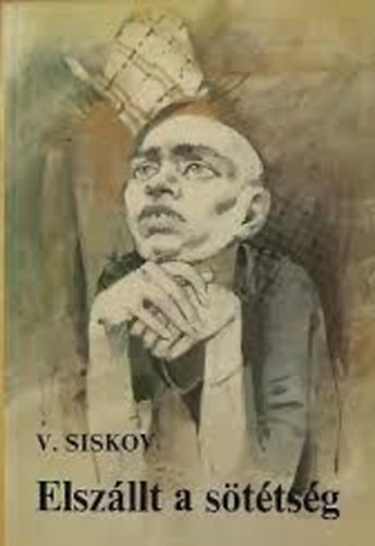 V. Siskov - Elsz�llt a s�t�ts�g