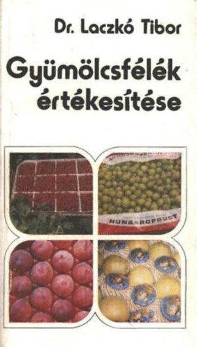 Dr. Lack� Tibor - Gy�m�lcsf�l�k �rt�kes�t�se
