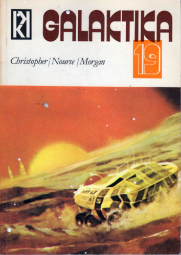 Kuczka P�ter (szerk.) - Galaktika 19. - Christopher / Nourse / Morgan (Tudom�nyos-fantasztikus antol�gia)