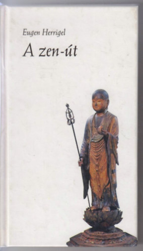 Eugen Herrigel - A zen-út