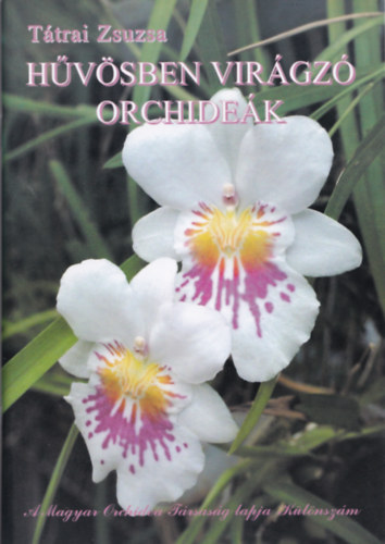 Tátrai Zsuzsa - Hűvösben virágzó orchideák