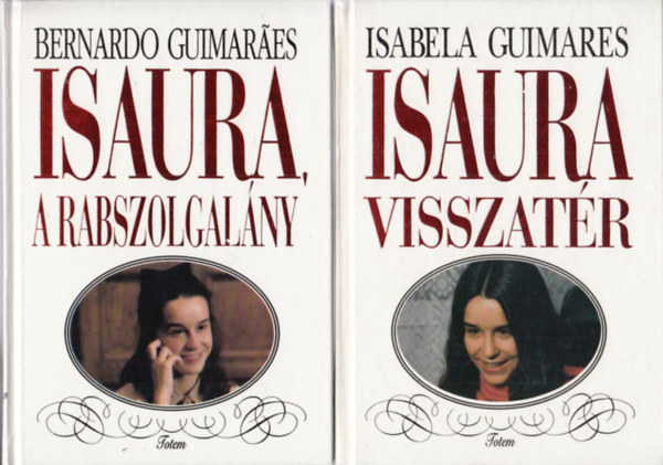 Isabela Guimares, Bernando Guimaraes - Isaura, a rabszolgalny + Isaura visszatr (2 db)