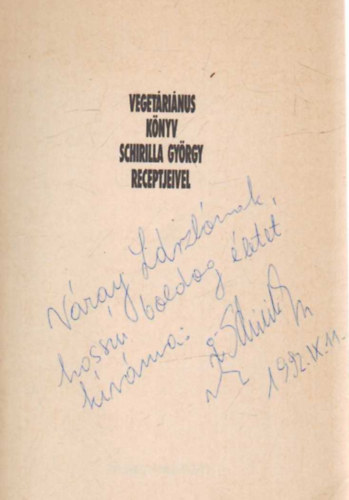 Schirilla Gyrgy - Vegetrinus knyv Schirilla Gyrgy receptjeivel
