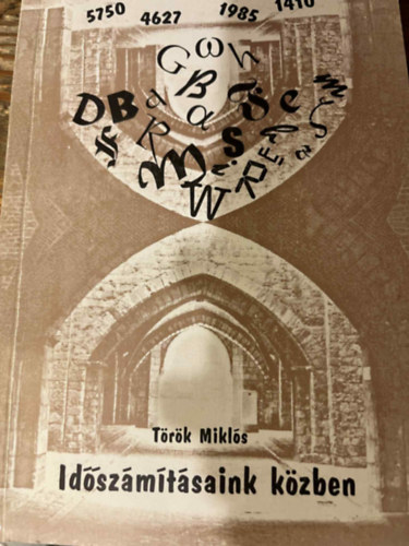 Trk Mikls - Idszmtsaink kzben
