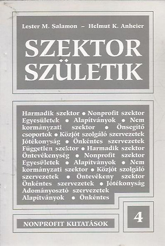Lester M. Salamon - Helmut K. Anheier - Szektor sz�letik (A nonprofit szektor nemzetk�zi �sszehasonl�t�sban)