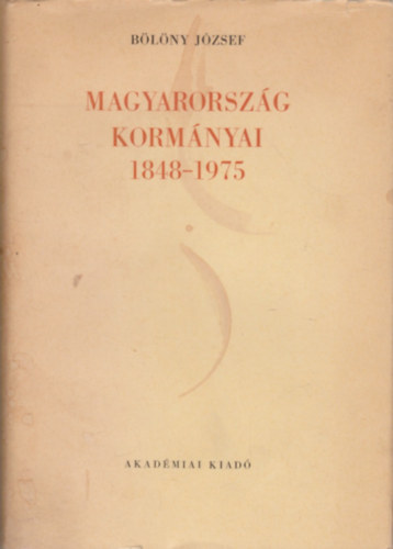 Blny Jzsef - Magyarorszg kormnyai 1848-1975