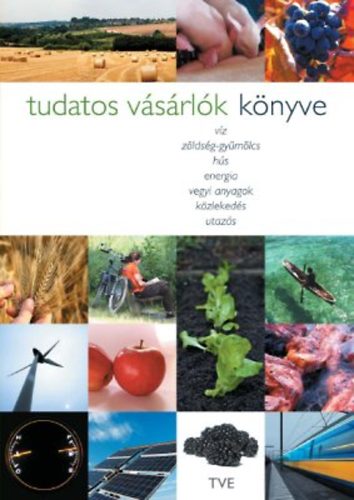 Gulys Emese (szerk.) - Tudatos vsrlk knyve
