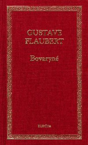 Gustave Flaubert - Bovaryné