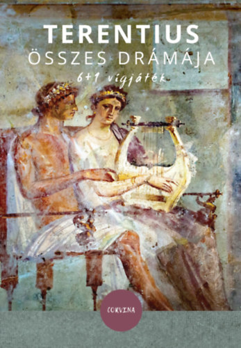 Terentius - Terentius összes drámája - 6+1 vígjáték
