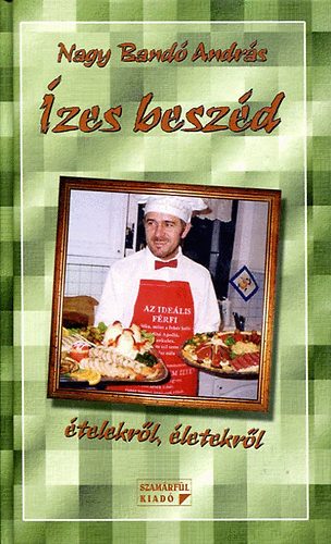 Nagy Band Andrs - zes beszd, beszdes zek telekrl, letekrl