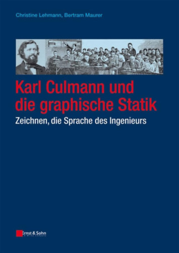 Christine Lehmann, Bertram Maurer - Karl Culmann und die graphische Statik