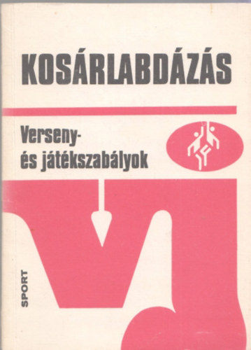 Dr. Hepp Ferenc (szerk.) - Kos�rlabd�z�s (verseny- �s j�t�kszab�lyok)