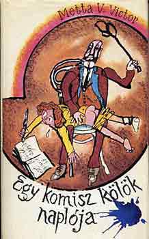 Metta V. Victor - Egy komisz kölök naplója