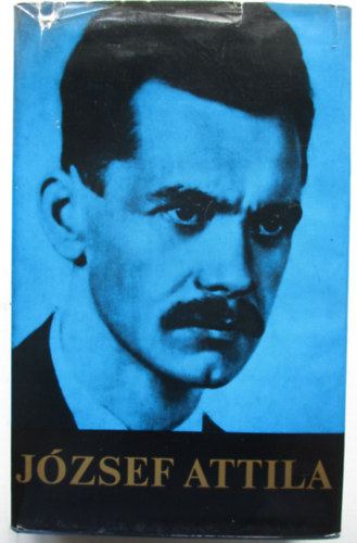 J�zsef Attila; Stoll B�la (sz�veggondoz�s) - J�zsef Attila minden verse �s versford�t�sa