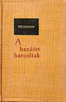 Solohov - A hazáért harcoltak