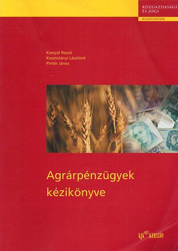 Rosty�l-Kosztol�nyi-Pint�r - Agr�rp�nz�gyek k�zik�nyve