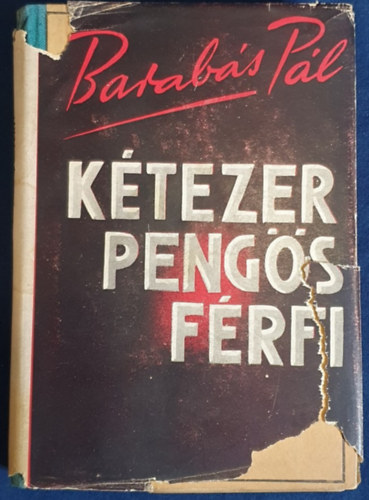 Barabás Pál - Kétezerpengős férfi