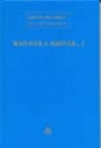 Badiny J�s Ferenc - Mah-Gar a Magyar...!